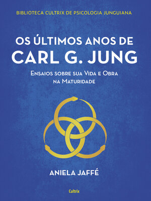 cover image of Os últimos anos de Carl G. Jung